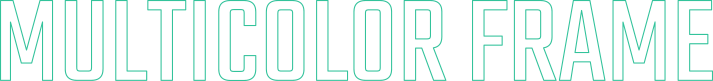 MULTICOLOR FRAME